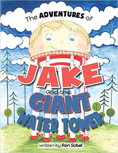 The Adventures of Jake and the Giant Water Tower Winner of the Late Bloomer Author Category